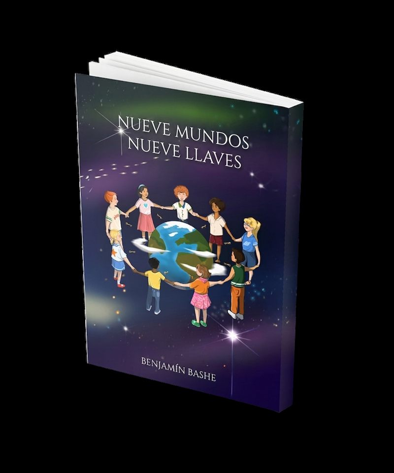 Portada del libro Nueve Mundos, Nueve Llaves de Benjamín Bashe, niños tomados de la mano alrededor del planeta Tierra sobre un cielo estrellado